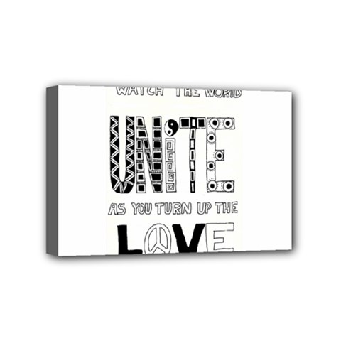 Watch The World Unite As You Turn Up The Love Mini Canvas 6  X 4  (framed) by EllaTheGiraffe