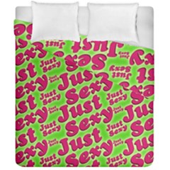 Just Sexy Quote Typographic Pattern Duvet Cover (double Size) by dflcprints