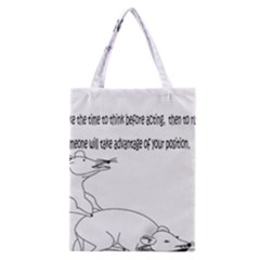 Better To Take Time To Think Classic Tote Bags