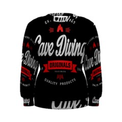 Cave Diving Extreme Sport Women s Sweatshirts