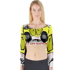 All Life Matters! Long Sleeve Crop Top by SugaPlumsEmporium