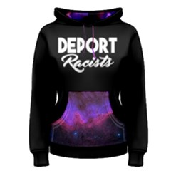 Deport Racists Women s Pullover Hoodie by itsybitsypeakspider