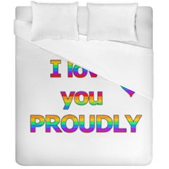 I Love You Proudly 2 Duvet Cover Double Side (california King Size) by Valentinaart