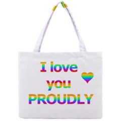 Proudly Love Mini Tote Bag by Valentinaart