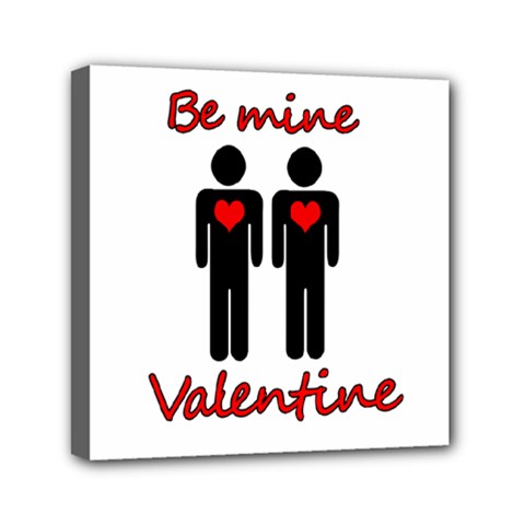 Be Mine Valentine Mini Canvas 6  X 6  by Valentinaart