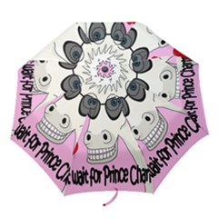 Don t Wait For Prince Charming Folding Umbrellas by Valentinaart