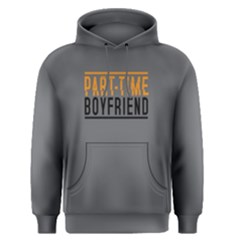 Part-time Boyfriend - Men s Pullover Hoodie by FunnySaying