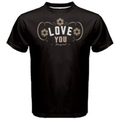 Black Love You From My Heart Men s Cotton Tee by FunnySaying