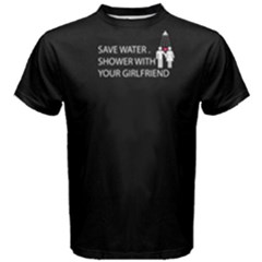 Black Save Water Shower With Your Girlfriend Men s Cotton Tee