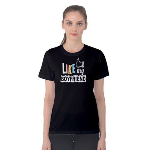 Like My Boyfriend - Women s Cotton Tee by FunnySaying