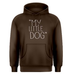 My Little Dog - Men s Pullover Hoodie by FunnySaying