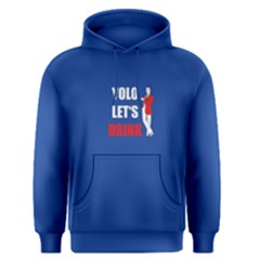 Blue Yolo Let s Drink Men s Pullover Hoodie