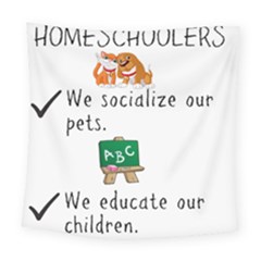 Homeschoolers Socialize Square Tapestry (large) by athenastemple