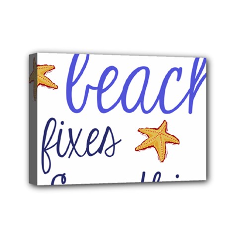 The Beach Fixes Everything Mini Canvas 7  X 5  by OneStopGiftShop