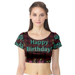 Happy Birthday! Short Sleeve Crop Top (tight Fit) by Nexatart