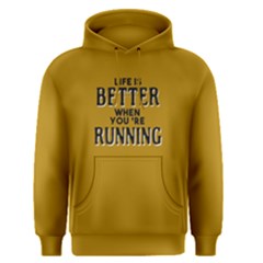 Life Is Better When You re Running - Men s Pullover Hoodie by FunnySaying