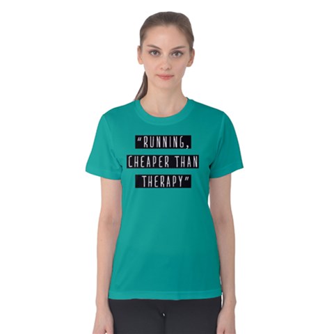 Running Cheaper Than Therapy - Women s Cotton Tee by FunnySaying