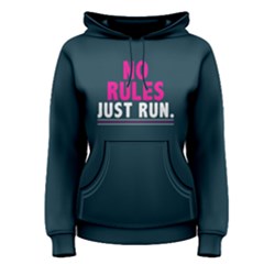 No Rules Just Run - Women s Pullover Hoodie by FunnySaying