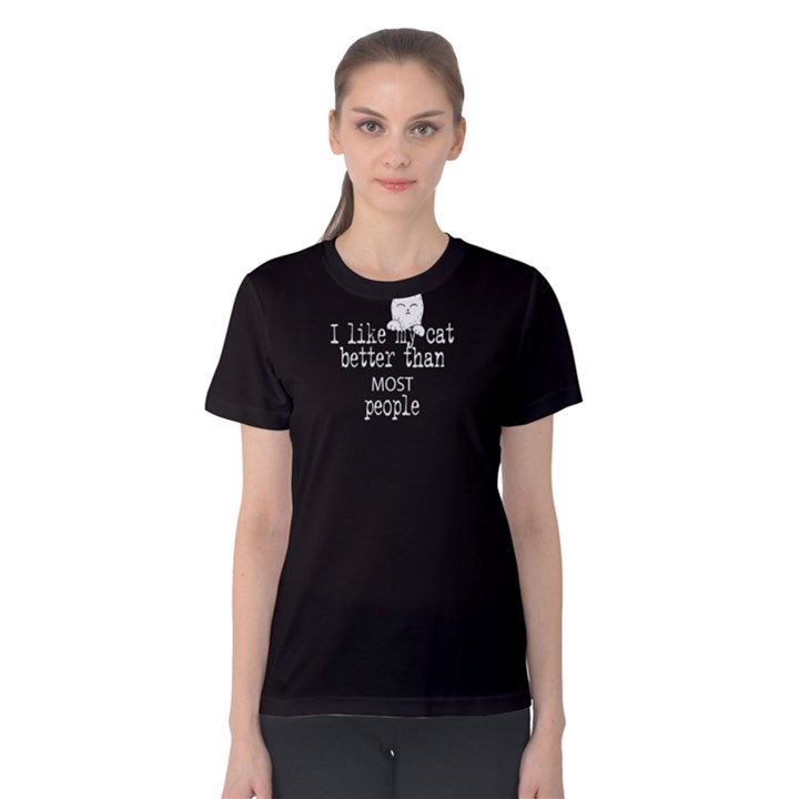 black i like my cat better than most people Women s Cotton Tee