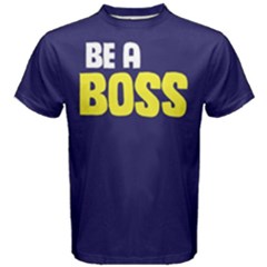 Be A Boss - Men s Cotton Tee