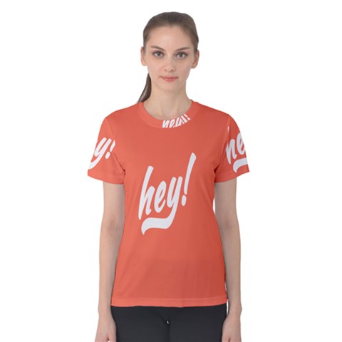 Hey White Text Orange Sign Women s Cotton Tee by Alisyart