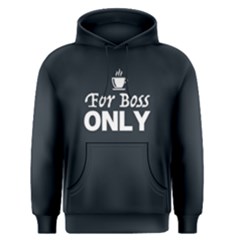 For Boss Only - Men s Pullover Hoodie by FunnySaying