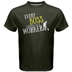 Every Boss Started As A Worker - Men s Cotton Tee