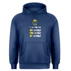 Blue I Am Working On Myself For Myself By Myself Men s Pullover Hoodie