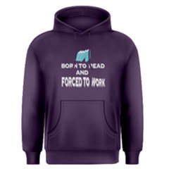 Purple Born To Read Forced To Work Men s Pullover Hoodie