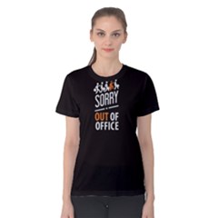 Black Sorry Out Of Office Women s Cotton Tee