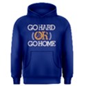 Go hard or go home - Men s Pullover Hoodie View1