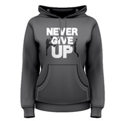 Never Give Up - Women s Pullover Hoodie