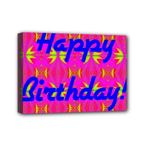 Happy Birthday! Mini Canvas 7  X 5  by Amaryn4rt