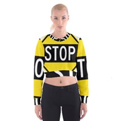 Road Sign Stop Women s Cropped Sweatshirt by Alisyart