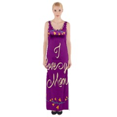 Happy Mothers Day Celebration I Love You Mom Maxi Thigh Split Dress