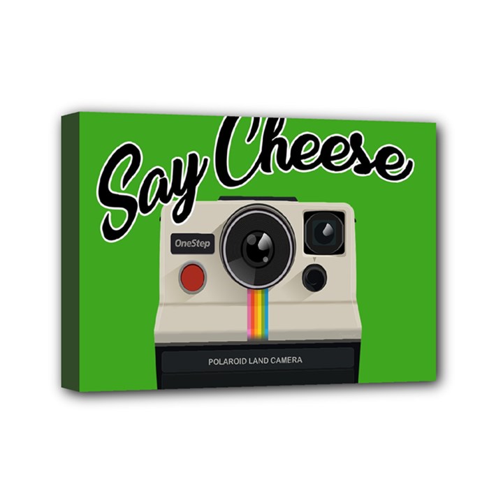 Say Cheese Mini Canvas 7  x 5 