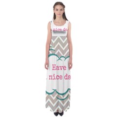 Have A Nice Day Empire Waist Maxi Dress