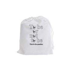 To Be Or Not To Be Drawstring Pouches (medium)  by Valentinaart