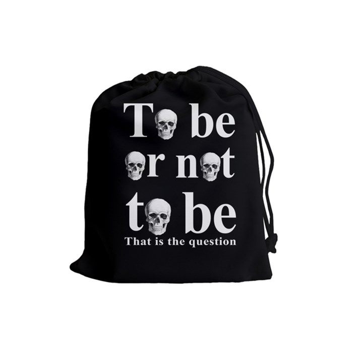 To be or not to be Drawstring Pouches (Large) 