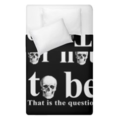 To Be Or Not To Be Duvet Cover Double Side (single Size) by Valentinaart