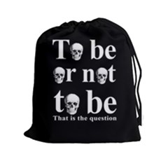 To Be Or Not To Be Drawstring Pouches (xxl) by Valentinaart