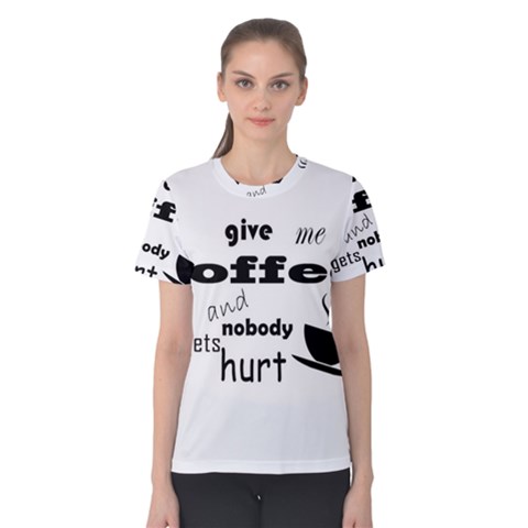 Give Me Coffee And Nobody Gets Hurt Women s Cotton Tee by Valentinaart