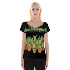 Cactus - Dont Be A Prick Women s Cap Sleeve Top by Valentinaart