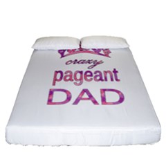 Crazy Pageant Dad Fitted Sheet (queen Size) by Valentinaart