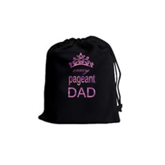 Crazy Pageant Dad Drawstring Pouches (medium)  by Valentinaart