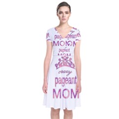 Crazy Pageant Mom Short Sleeve Front Wrap Dress by Valentinaart