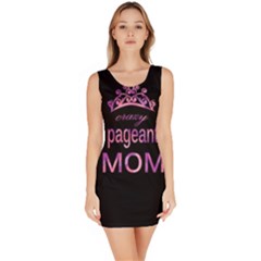 Crazy Pageant Mom Sleeveless Bodycon Dress by Valentinaart