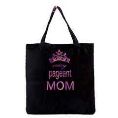 Crazy Pageant Mom Grocery Tote Bag by Valentinaart