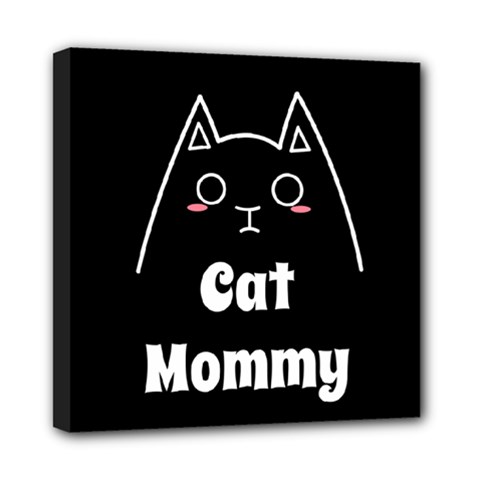 Love My Cat Mommy Mini Canvas 8  X 8  by Catifornia