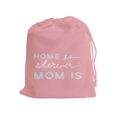 Home Love Mom Sexy Pink Drawstring Pouches (Extra Large)